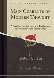 Main Currents of Modern Thought (Rudolf Eucken)