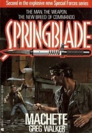 Springblade 2: Machete (Greg Walker)