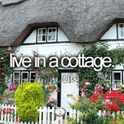 Live in a Cottage