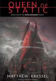 Queen of Static (Matthew Kressel)
