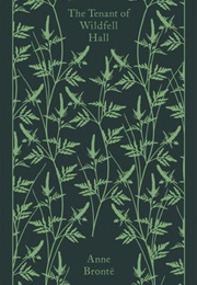 The Tennant of Wildfell Hall (Anne Bronté)