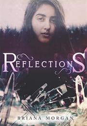 Reflections (Briana Morgan)