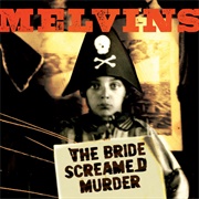 The Bride Screamed Murder (Melvins, 2010)