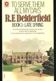 To Serve Them All My Days Book 1 - Late Spring (R. F. Delderfield)