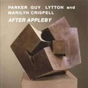 Parker/Guy/Lytton & Marilyn Crispell - After Appleby