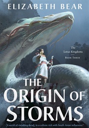 The Origin of Storms (Elizabeth Bear)