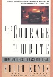 The Courage to Write (Ralph Keyes)