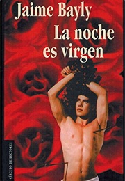 La Noche Es Virgen (Jaime Bayly)