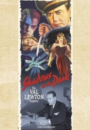 Shadows in the Dark: The Val Lewton Legacy (2005)