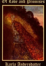 Of Love and Promises (Karla Margaret Andersdatter)
