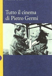 Tutto Il Cinema Di Pietro Germi (Mario Sesti)