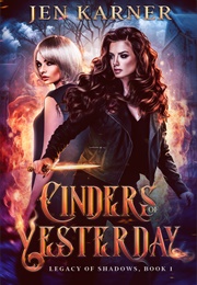 Cinders of Yesterday (Jen Karner)