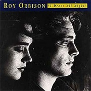 I Drove All Night - Roy Orbison