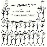 Pinback - More or Less Live in a Few Different Places (Tour E.P. 2002)