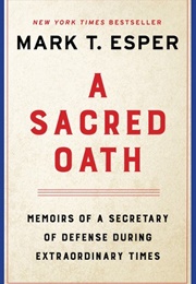 A Sacred Oath (Mark T. Esper)