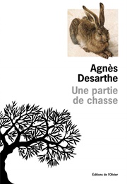 Une Partie De Chasse (Agnès Desarthe)