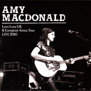 Love Love UK & European Arena Tour LIVE 2010 (Amy MacDonald, 2011)