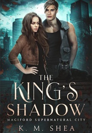 The King's Shadow (K.M. Shea)