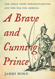A Brave and Cunning Prince (James Horn)