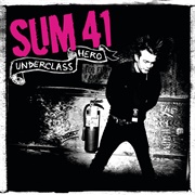 Underclass Hero (Sum 41, 2007)