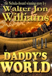 Daddy's World (Walter Jon Williams)