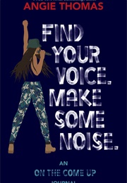 Find Your Voice: A Guided Journal for Writing Your Truth (Angie Thomas)