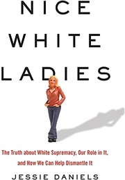 Nice White Ladies (Jessie Daniels)