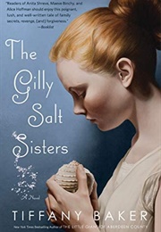 The Gilly Salt Sisters (Tiffany Baker)