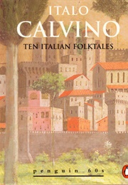 Ten Italian Folktales (Italo Calvino, George Martin)