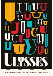 Ulysses: A Reader's Odyssey (Daniel Mulhall)
