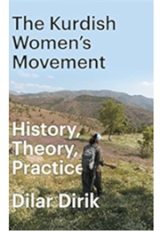 The Kurdish Women's Movement (Dilar Dirik)