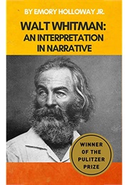 Whitman: An Interpretation in Narrative (Emory Holloway)