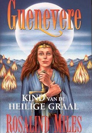 Kind Van De Heilige Graal (Rosalind Miles)