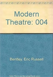The Modern Theatre V.4 (Bentley)