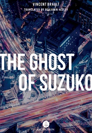 The Ghost of Suzuko (Vincent Brault)