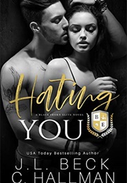 Hating You (J.L. Beck & C. Hallman)
