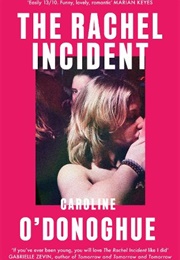 The Rachel Incident (Caroline O'Donoghue)