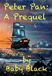 Peter Pan: A Prequel (Baby Black)