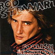 Foolish Behaviour (Rod Stewart, 1980)