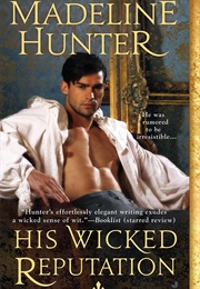 His Wicked Reputation (Madeline Hunter)