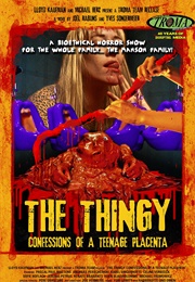 The Thingy: Confessions of a Teenage Placenta (2013)