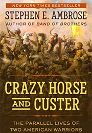 Crazy Horse and Custer (Stephen E. Ambrose)