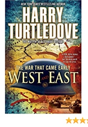 The War That Came Early: West and East (Harry Turtledove)