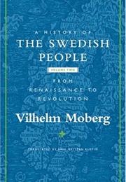 A History of the Swedish People Vol. 2 (Vilhelm Moberg)