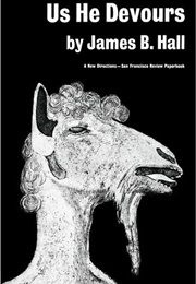 Us He Devours (James B. Hall)