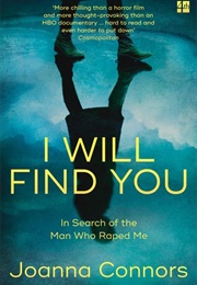 I Will Find You: In Search of the Man Who Raped Me (Joanna Connors)