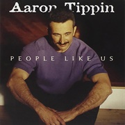 People Like Us - Aaron Tippin
