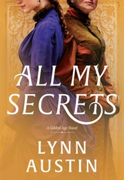 All My Secrets (Lynn Austin)