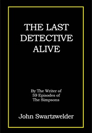 The Last Detective Alive (John Swartzwelder)