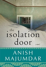 The Isolation Door (Anish Majumdar)